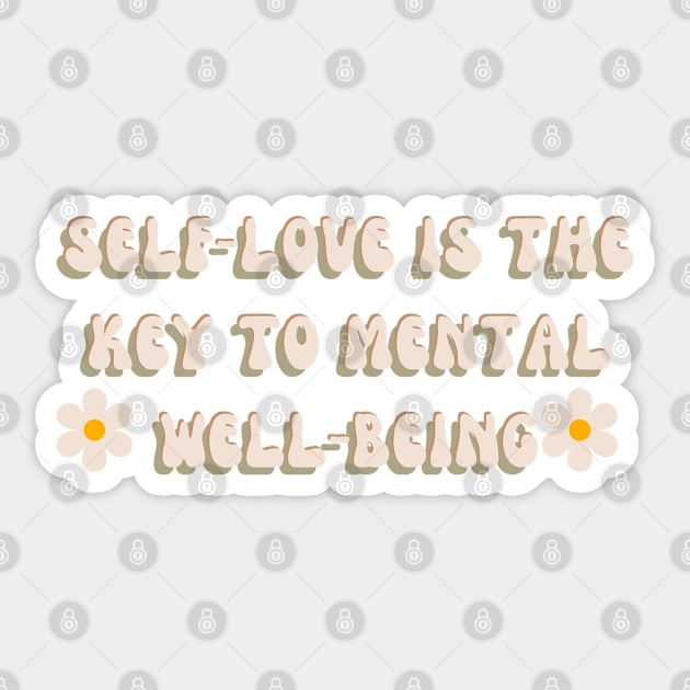 Self-love is the key to mental well-being | mindset is everything Sticker by General Corner